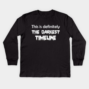 The Darkest Timeline Kids Long Sleeve T-Shirt